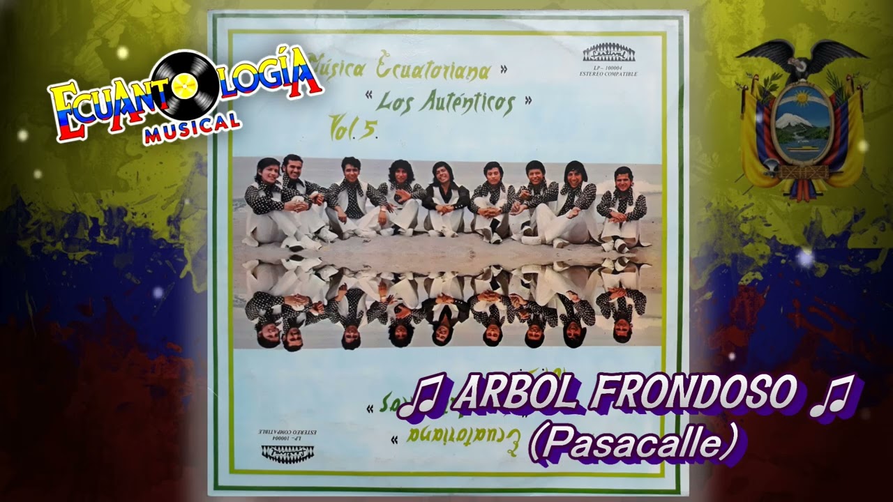 ♬ (PASACALLE) ARBOL FRONDOSO ♬ Los Auténticos de Manabí/ Año 1977