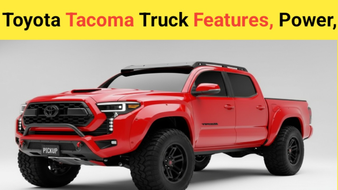 Information and Specifications About 2026 Toyota Tacoma Truck Features And Power SUV