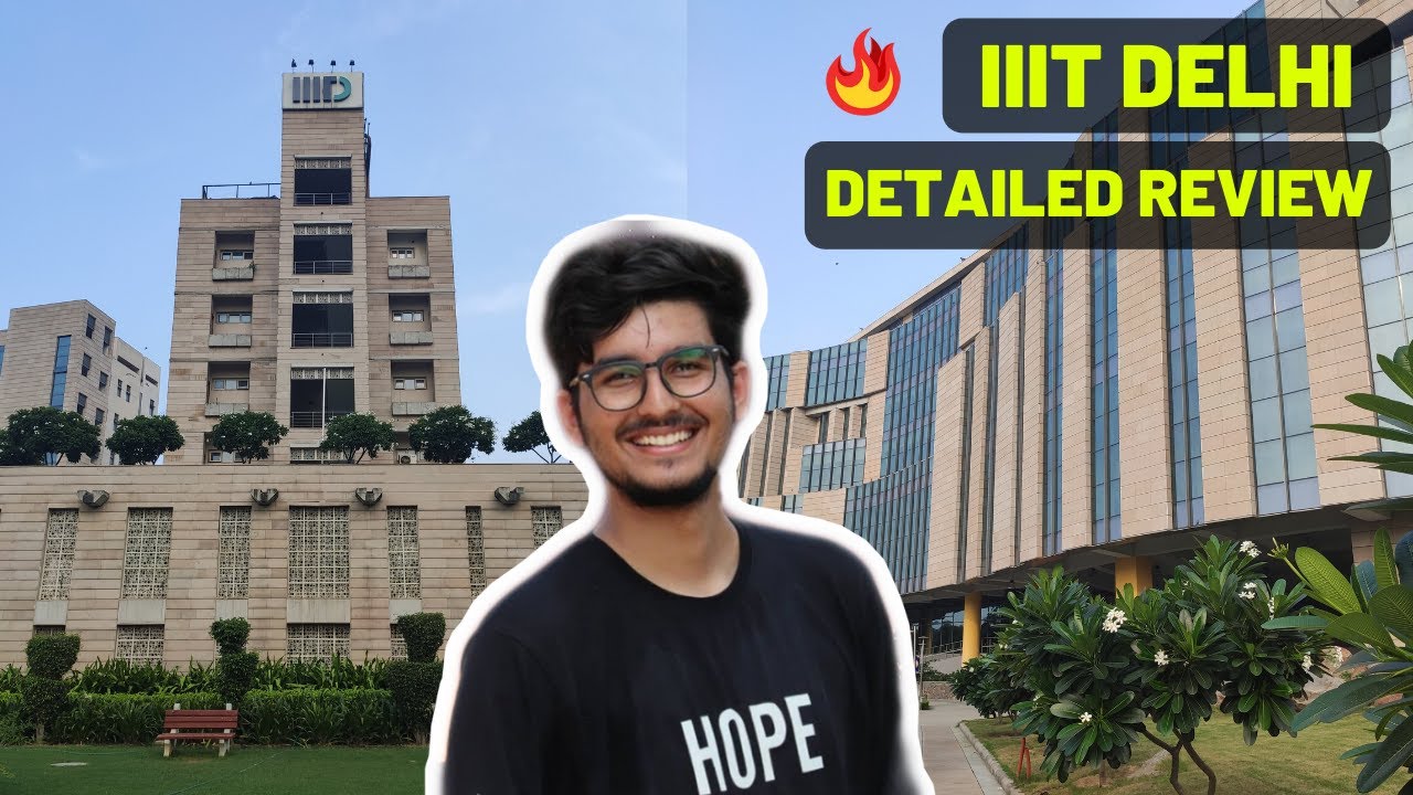 IIIT Delhi Detailed Review 2020 | Workload, Placements, Cut-offs, Bonus, Plagiarism, Hostels, Campus