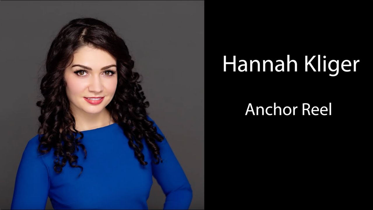 Hannah Kliger Anchor Reel