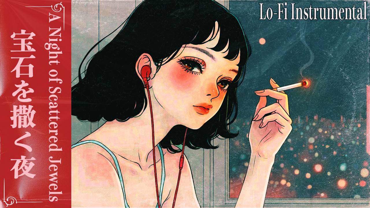 【3 Hours】Lo-Fi Instrumental Chillhop for Study / Focus / Relax | A Night of Scattered Jewels 宝石を撒く夜
