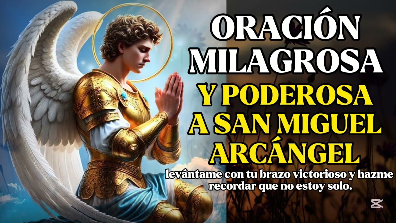 ORACIÓN MILAGROSA Y PODEROSA A SAN MIGUEL ARCÁNGEL PARA PROTECCIÓN, LIBERACIÓN Y VICTORIA#fe 