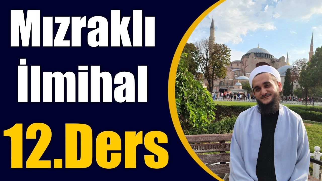 12. MIZRAKLI İLMİHAL DERSİ NAMAZI BOZANLAR