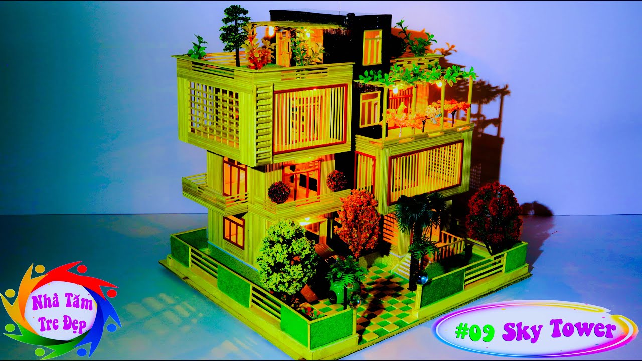 #09 Hướng dẫn làm Biệt Thự Tăm Tre Hiện Đại 4 Tầng có Bản Vẽ | Sky Tower - Nhà Tăm N-4A