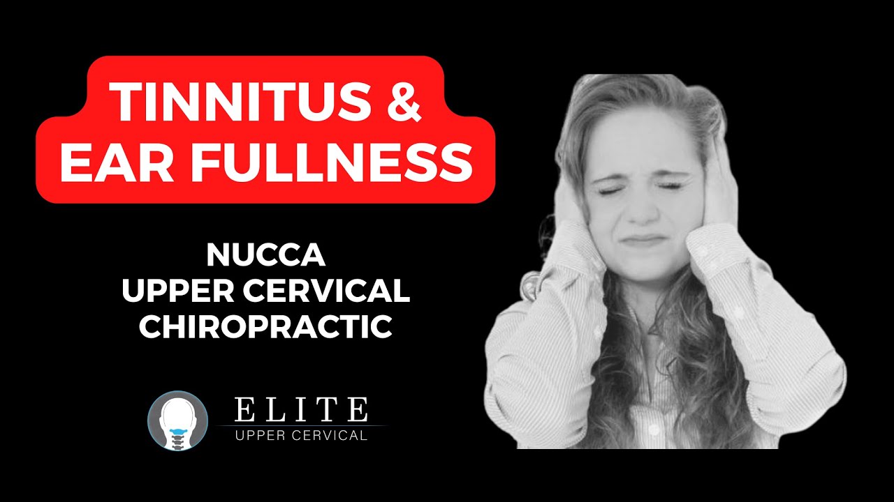 Tinnitus & Ear Fullness | NUCCA Upper Cervical Chiropractic