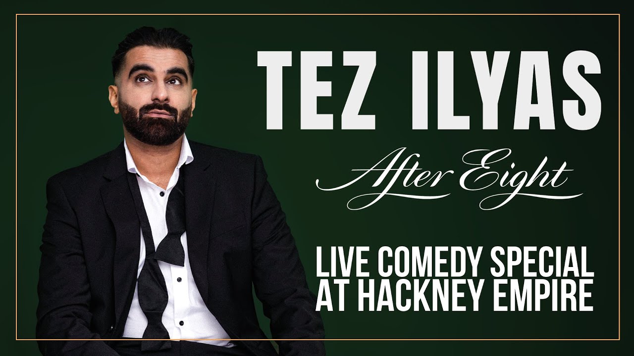 Tez Ilyas: AFTER EIGHT | Full Stand Up Comedy Special | 2025