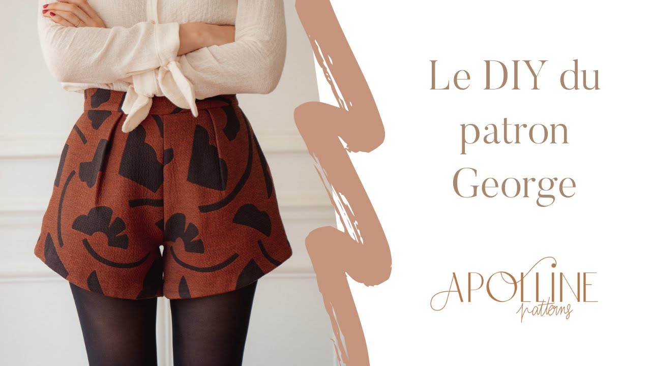 Le DIY du patron George : comment coudre un short ou pantalon, doublé ou non