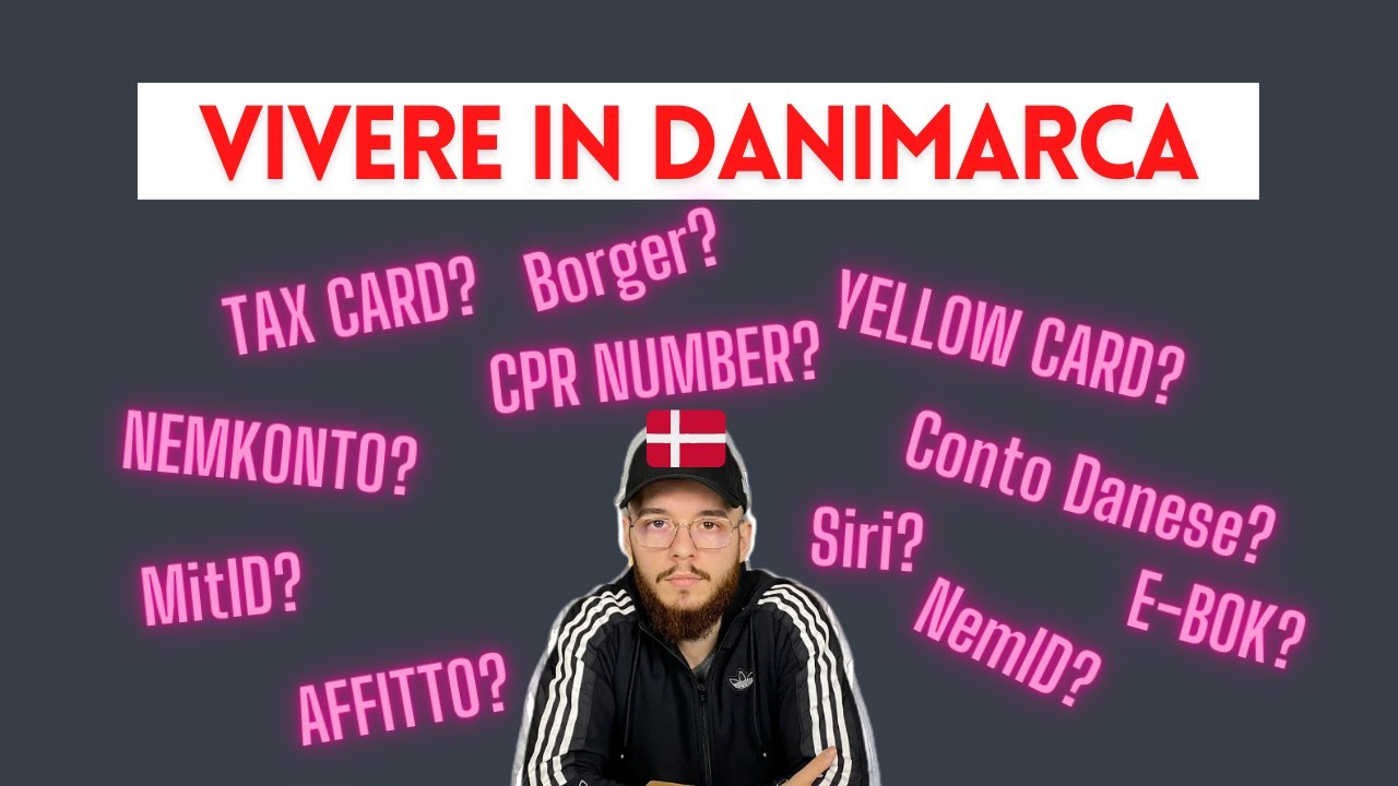 Documenti per vivere in Danimarca: Tax Card, CPR number, yellow card, Nemkonto, e-bok NameID AIRE