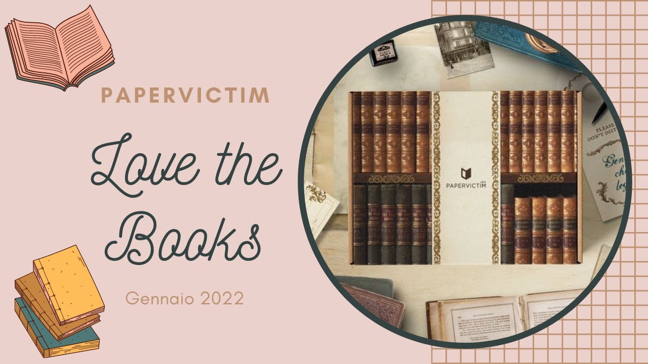 Love the Books | box gennaio 2022 di Papervictim 📚😍