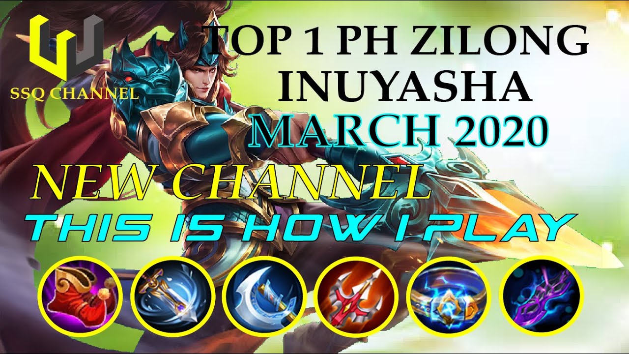 TOP 1 PH ZILONG ОТ: INUYASHA МАРТ 2020 ''SSQ Channel Ml Pro