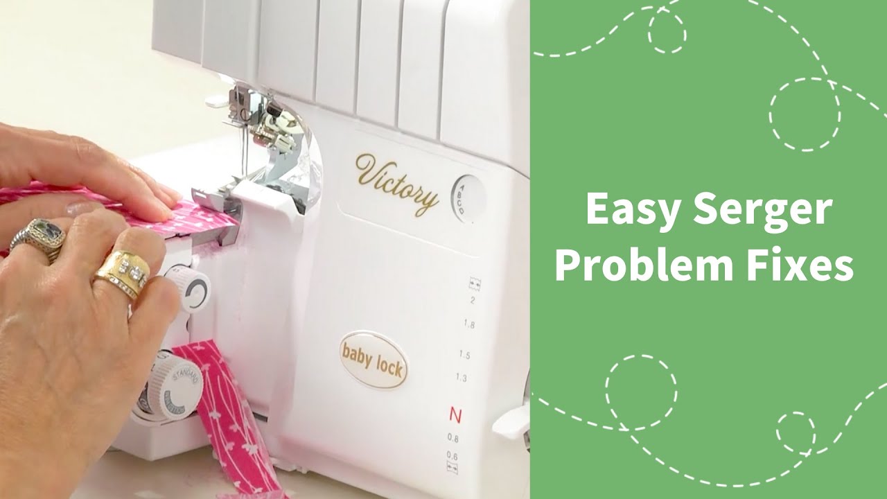 Common Serger Problems & How Best to Fix Them