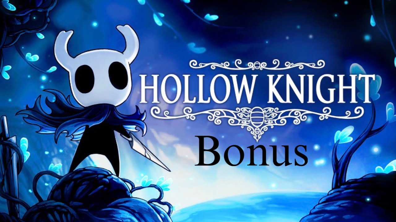 Playing Hollow Knight: Bonus part 2