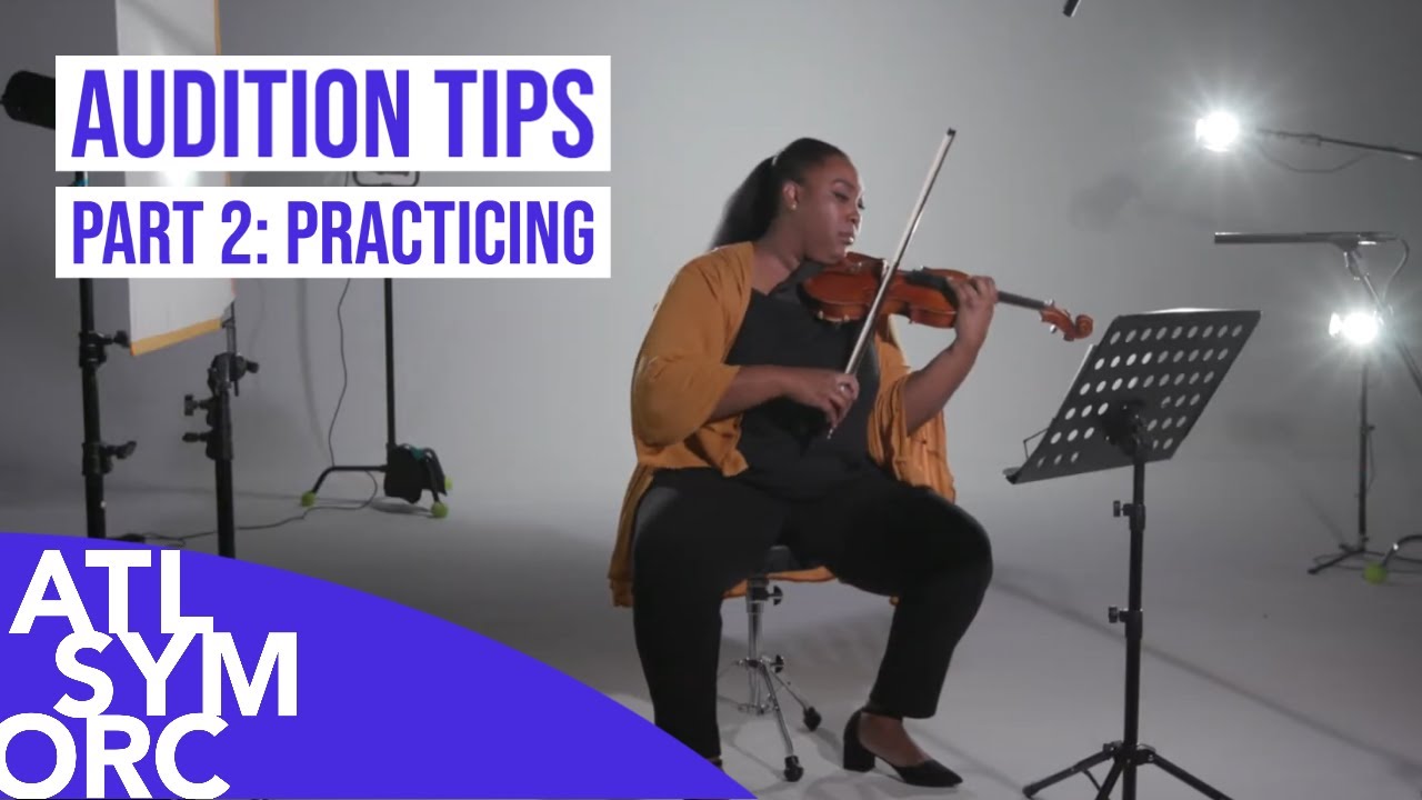 Preparing for an Audition, Part 2: Practicing Your Excerpts