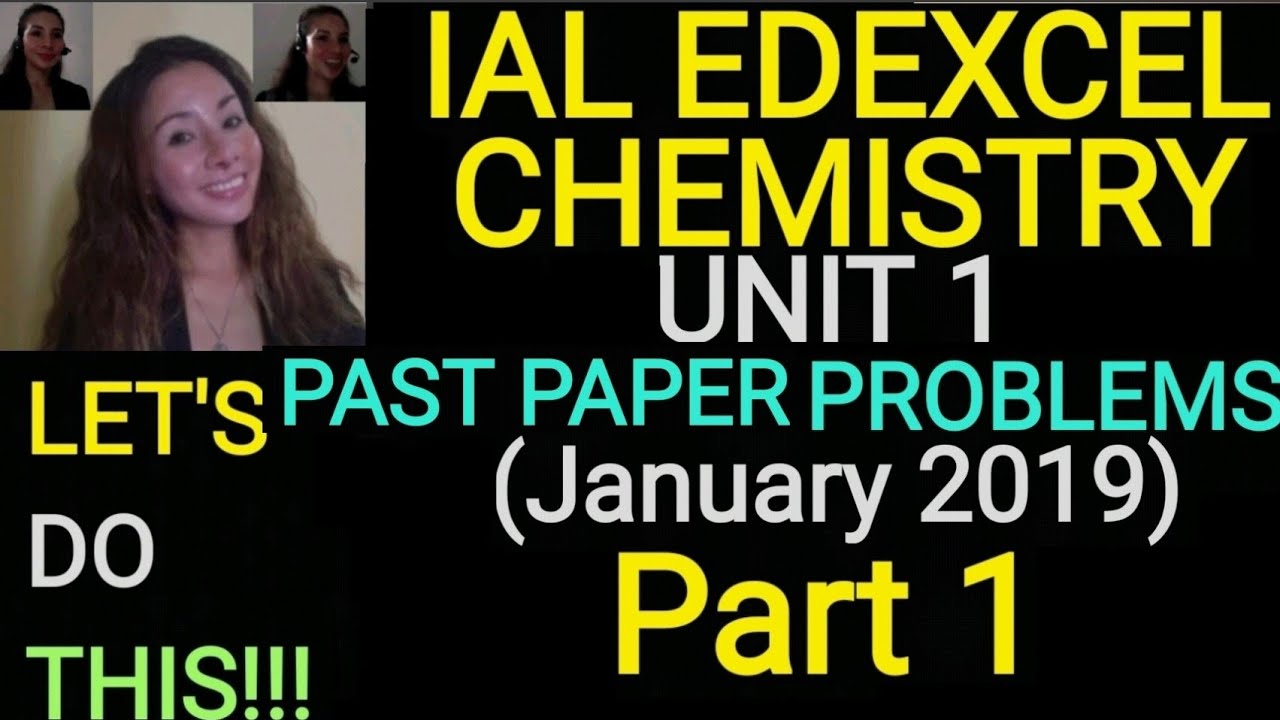 IAS/IAL EDEXCEL CHEMISTRY: UNIT 1 PRACTICE QUESTIONS (January 2019 paper)- Part 1|| Jane Maciejewski