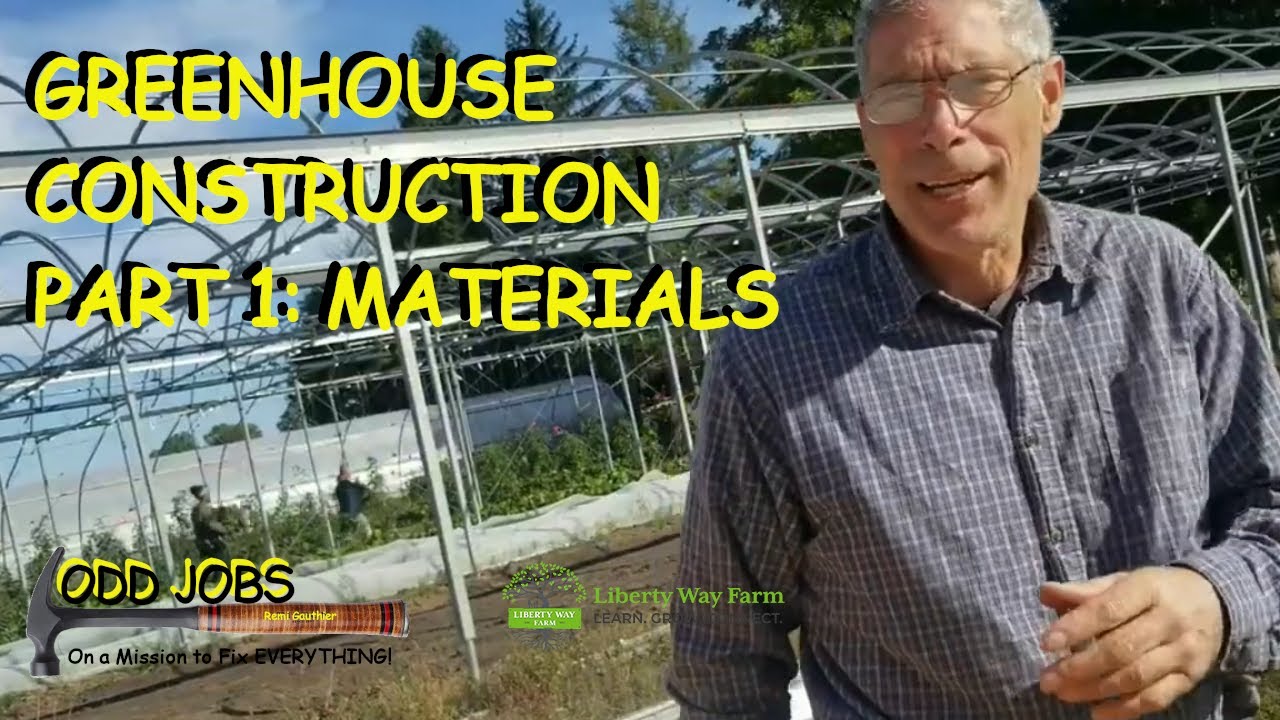 Greenhouse Construction Part 1: Materials