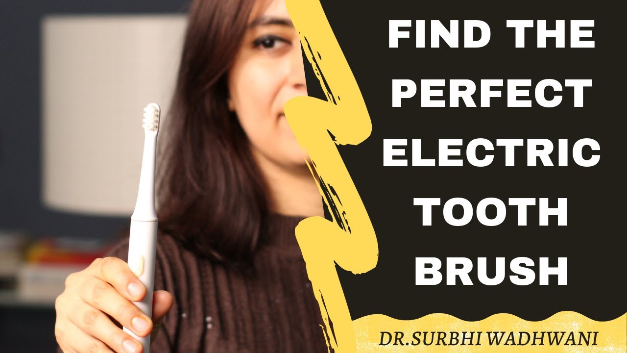 FIND THE PERFECT ELECTRIC TOOTHBRUSH