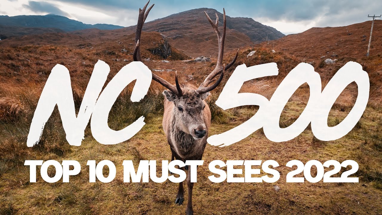 NC500: места, которые нужно обязательно посетить в 2022 году | ТОП-10 500 мест, которые нужно обя...