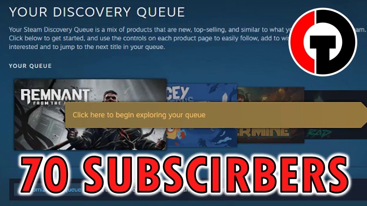 70 Subscriber Special Steam Discovery Queue