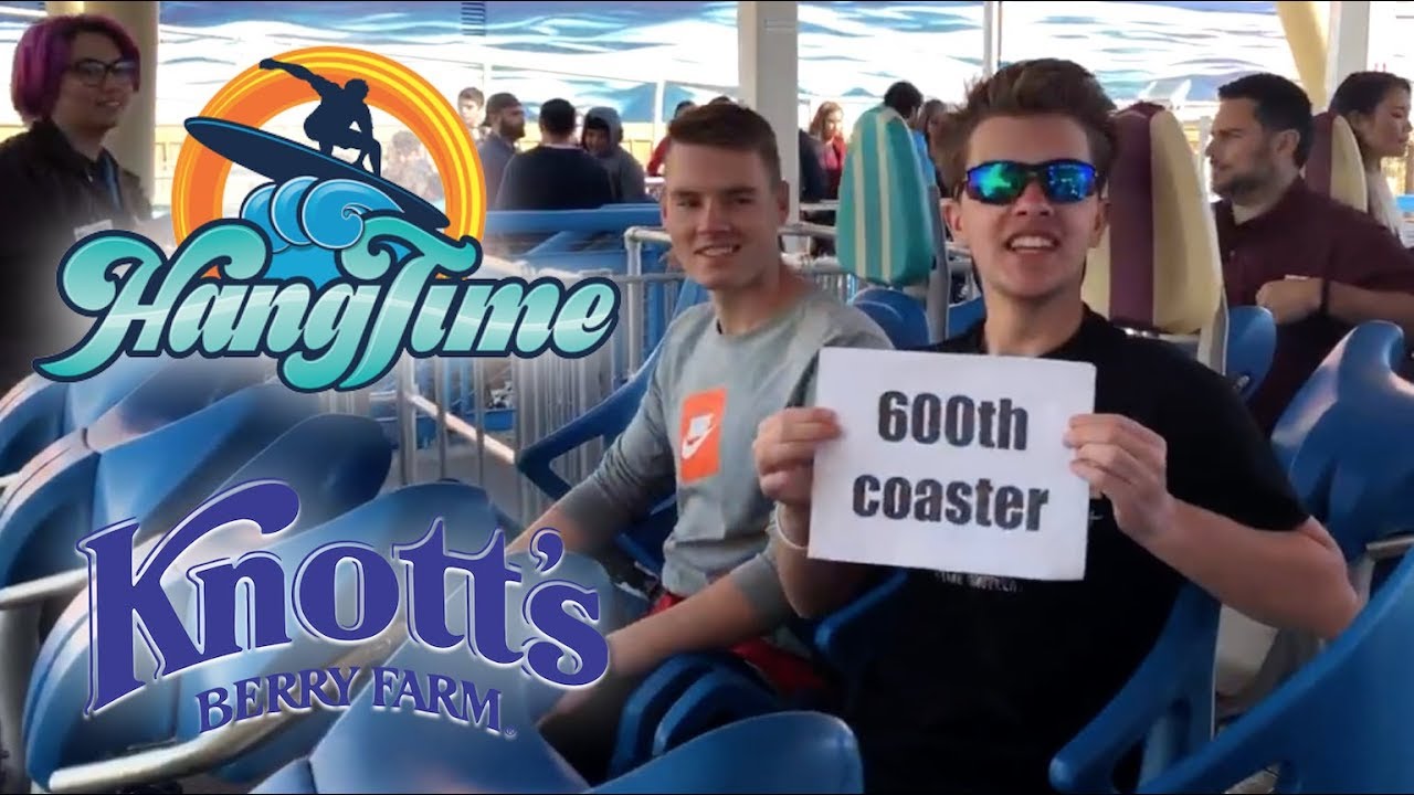 Riding my 600th Roller Coaster - Hangtime at Knott's Berry Farm