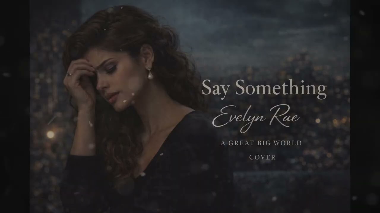 Evelyn Rae - Say Something - Cover A Great Big World.
