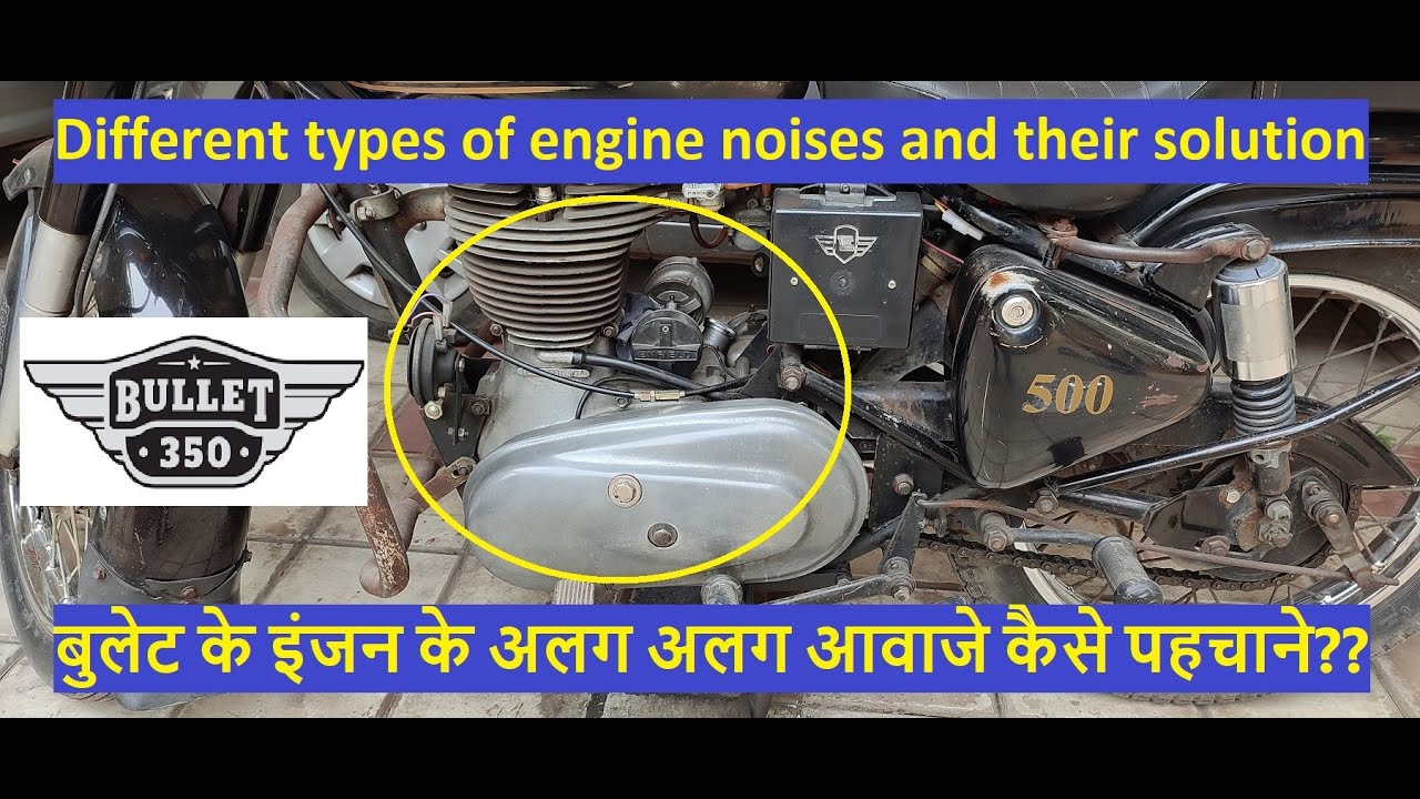 Vlog # 90 - Different types of engine noises of bullet and their solution | इंजन का आवाज कैसे पहचाने