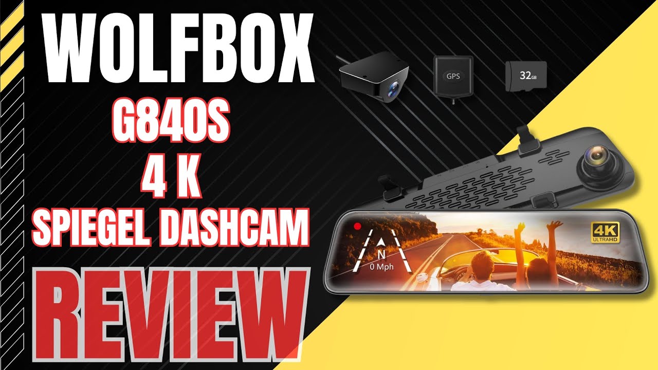 WOLFBOX G840S 4K Spiegel-Dashcam - Das Nonplusultra der Dashcams?