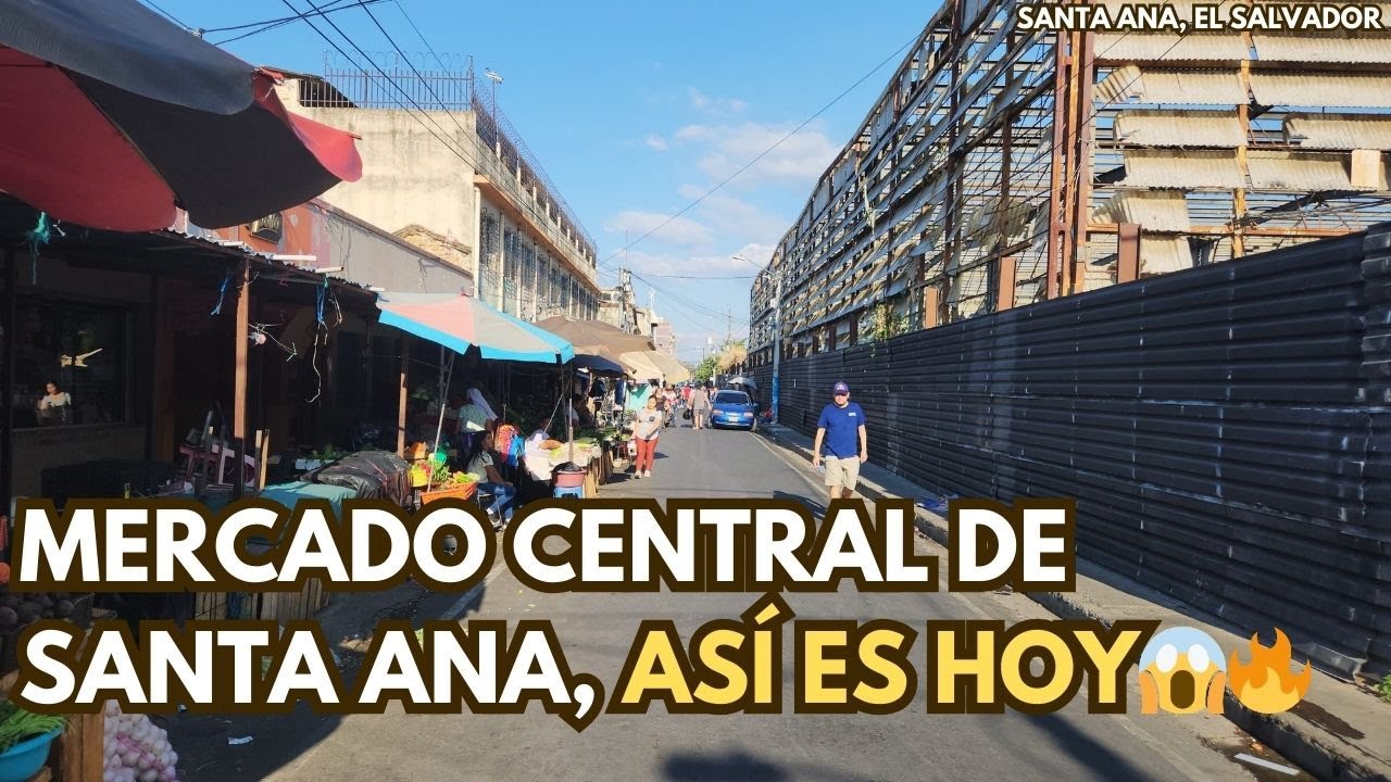 Mercado Central de Santa Ana, El Salvador 🛒 | ¿se estará construyendo?