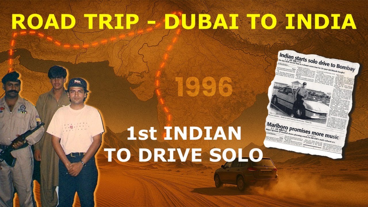 Dubai to India Roadtrip - World Record – The 1st and only Indian to drive solo