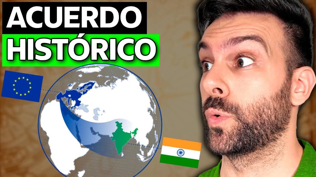 ACUERDO histórico entre INDIA y la UNIÓN EUROPEA! ¿Reemplaza a ESTADOS UNIDOS?
