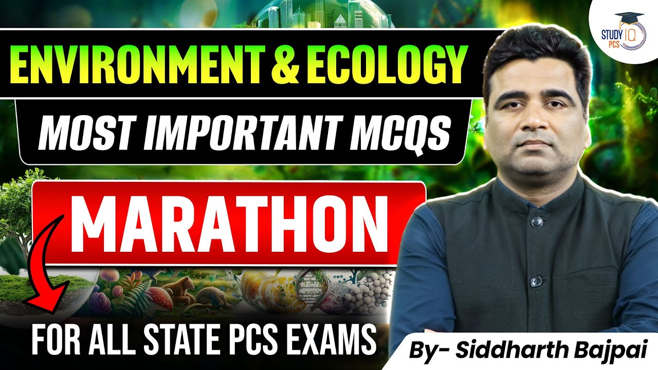 Environment & Ecology | Most Important MCQs Marathon | For All State PCS Exam | BY Siddharth Sir