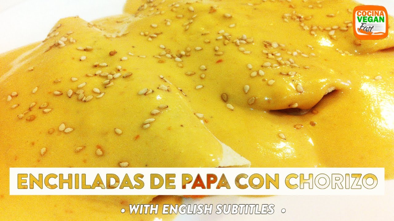 Enchiladas de papa con chorizo en salsa de chipotle - Cocina Vegan Fast
