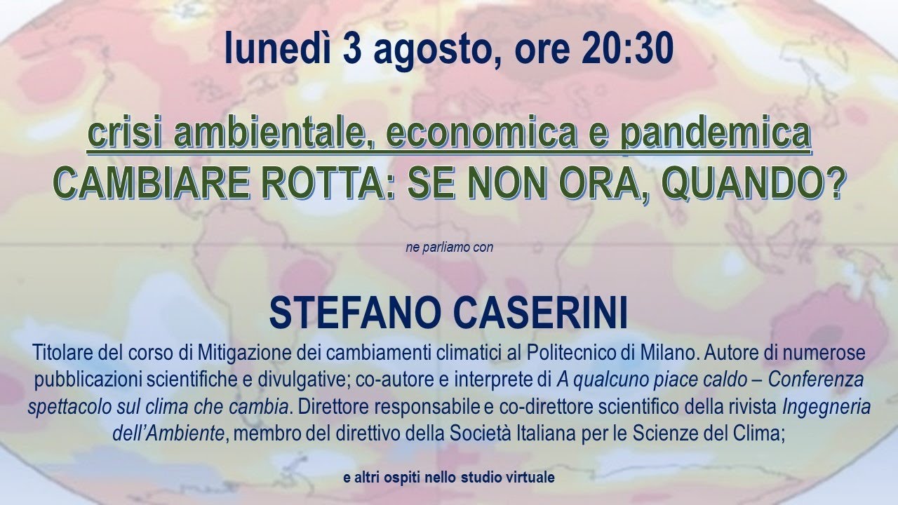 03/08/2020, primoluned&igrave;delmese - Crisi ambientale, economica, pandemica...- Stefano Caserini