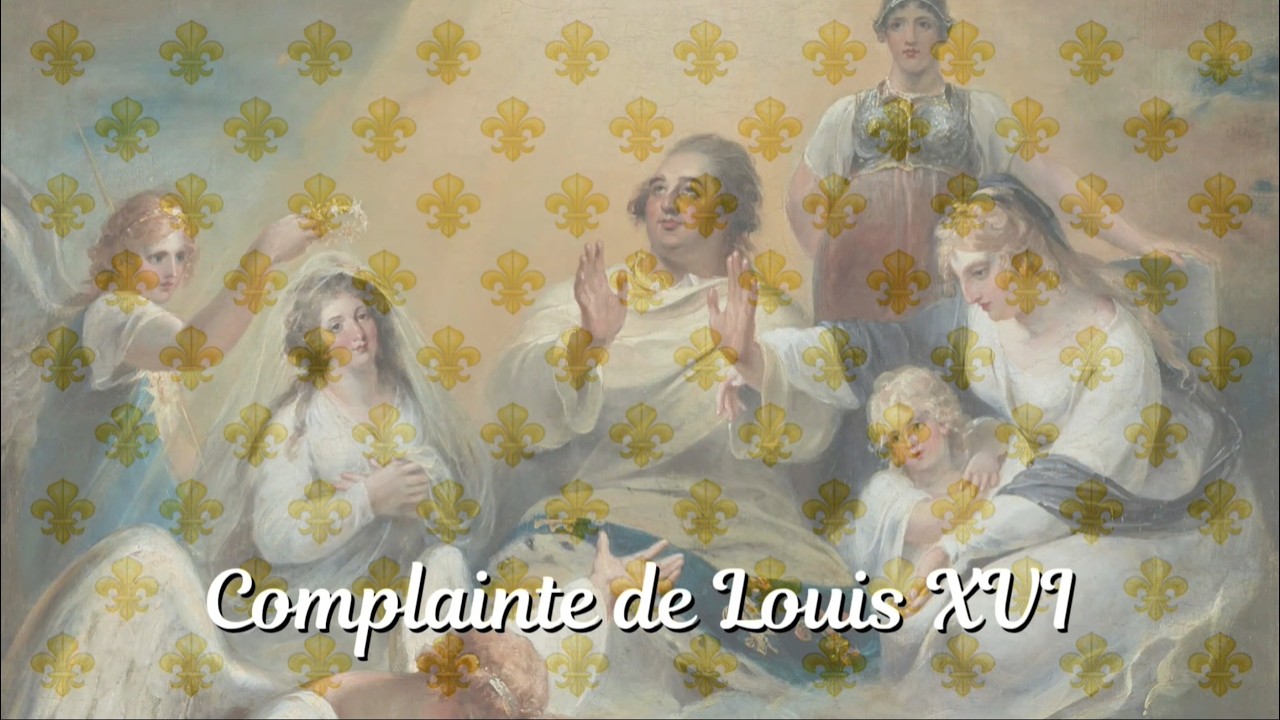 Complainte de Louis XVI – French Royalist Song