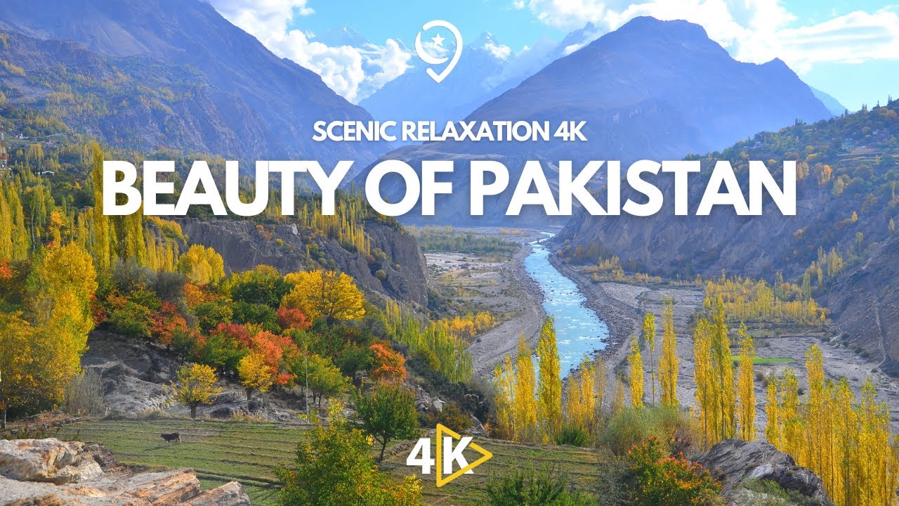 Beauty of Pakistan 4K Scenic Relaxation Film | Discover Gilgit Baltistan with Calm Music