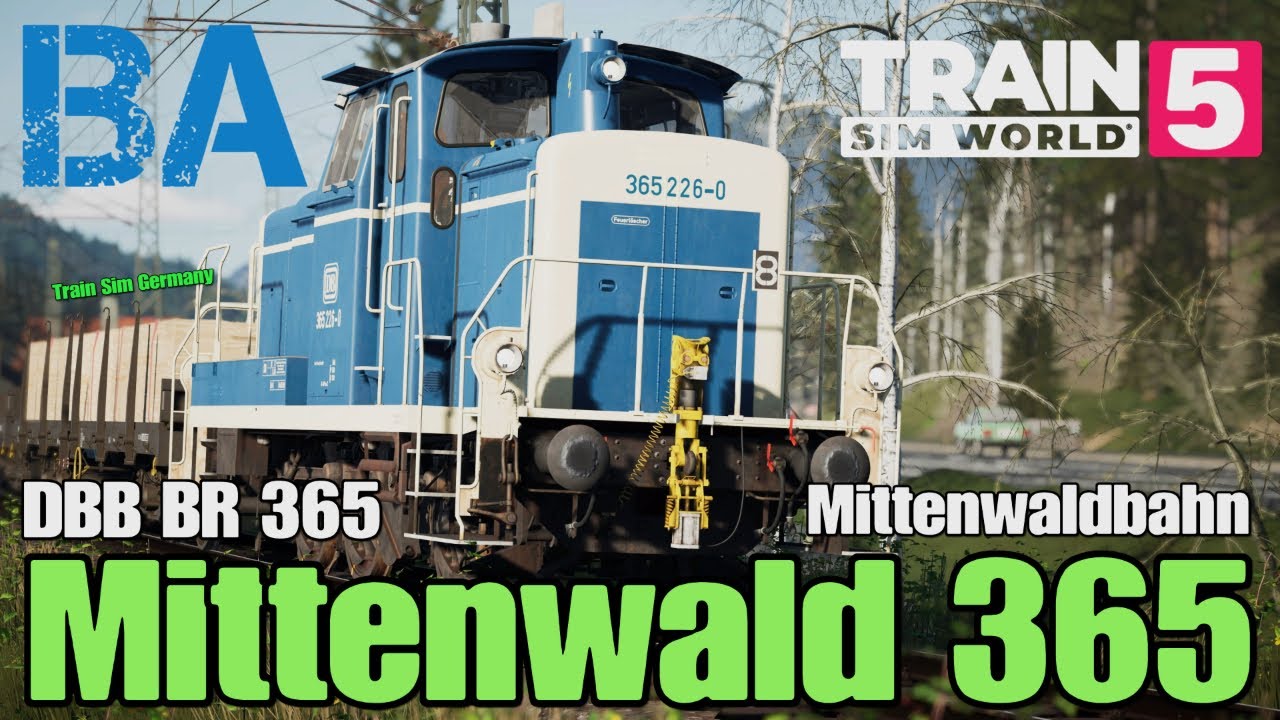 Mittenwald 365 - DBB BR 365 - Mittenwaldbahn - Train Sim World 5