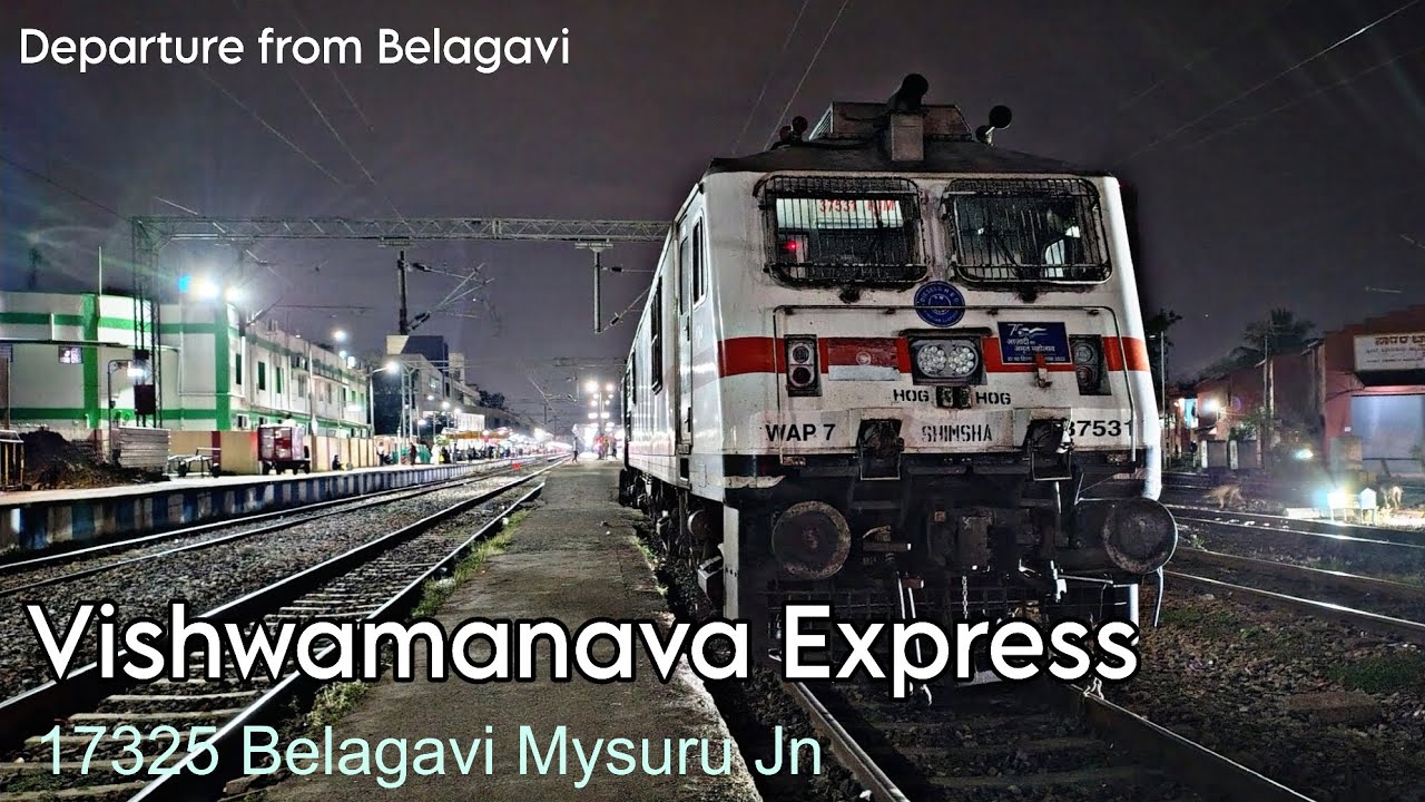 Vishwamanava Express Departure|With Wap7 Loco| Belagavi - Mysuru jn| Indian Railways|#indianrailways
