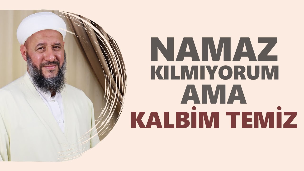 Namaz Kılmıyorum Ama Allah Kalbimi Biliyor Diyenlere Ne Cevap Verebiliriz؟ ¦ İsmail Hünerlice Hoca
