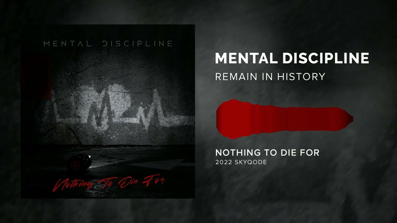 Mental Discipline - Remain In History (2022)