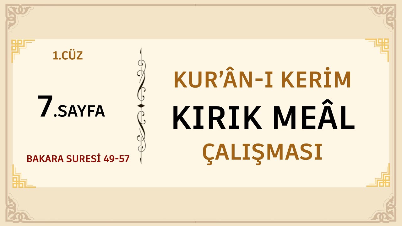 KUR'AN-I KERİM KIRIK MEAL ÇALIŞMASI 7.SAYFA (BAKARA SURESİ 49-57)