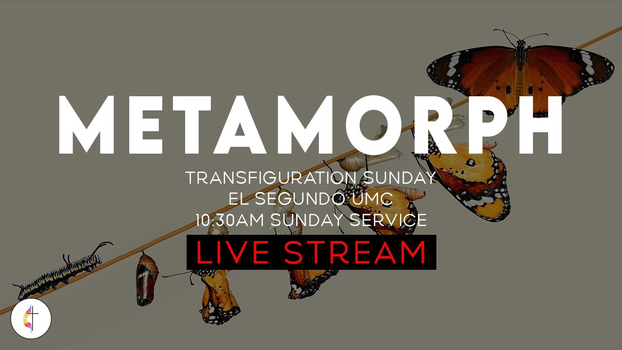El Segundo UMC Transfiguration Sunday Worship Service - 2/15/26