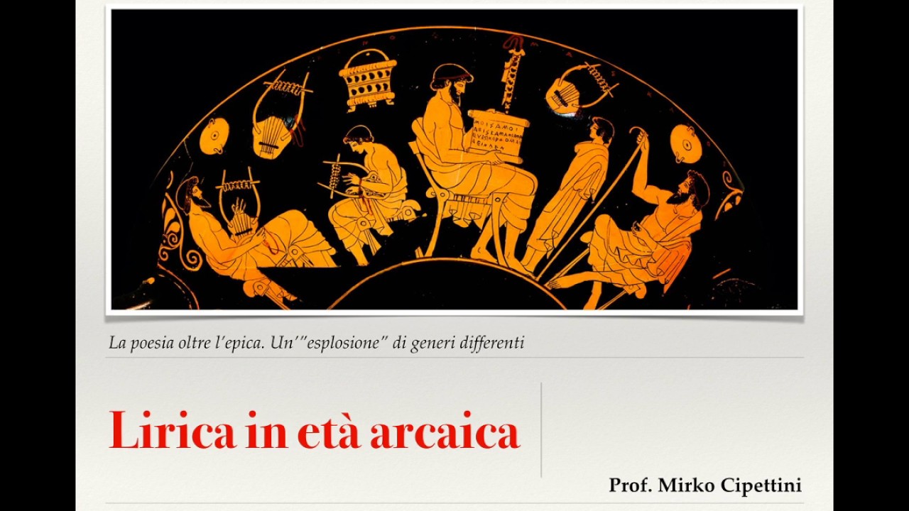 Lirica greca arcaica - Prof. M. Cipettini