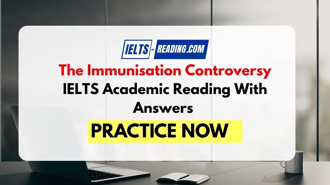 The Immunisation Controversy IELTS Academic Reading With Answers