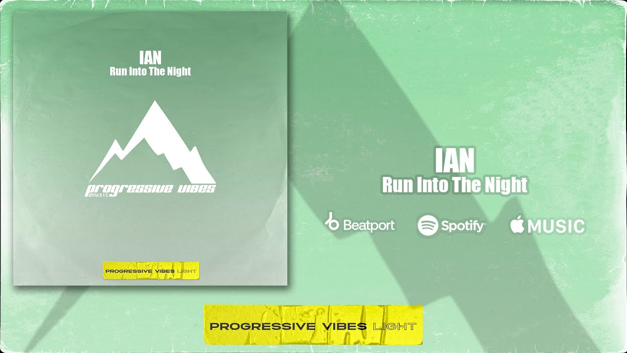 IAN - Run Into The Night [Progressive Vibes Light - PVM1224L]