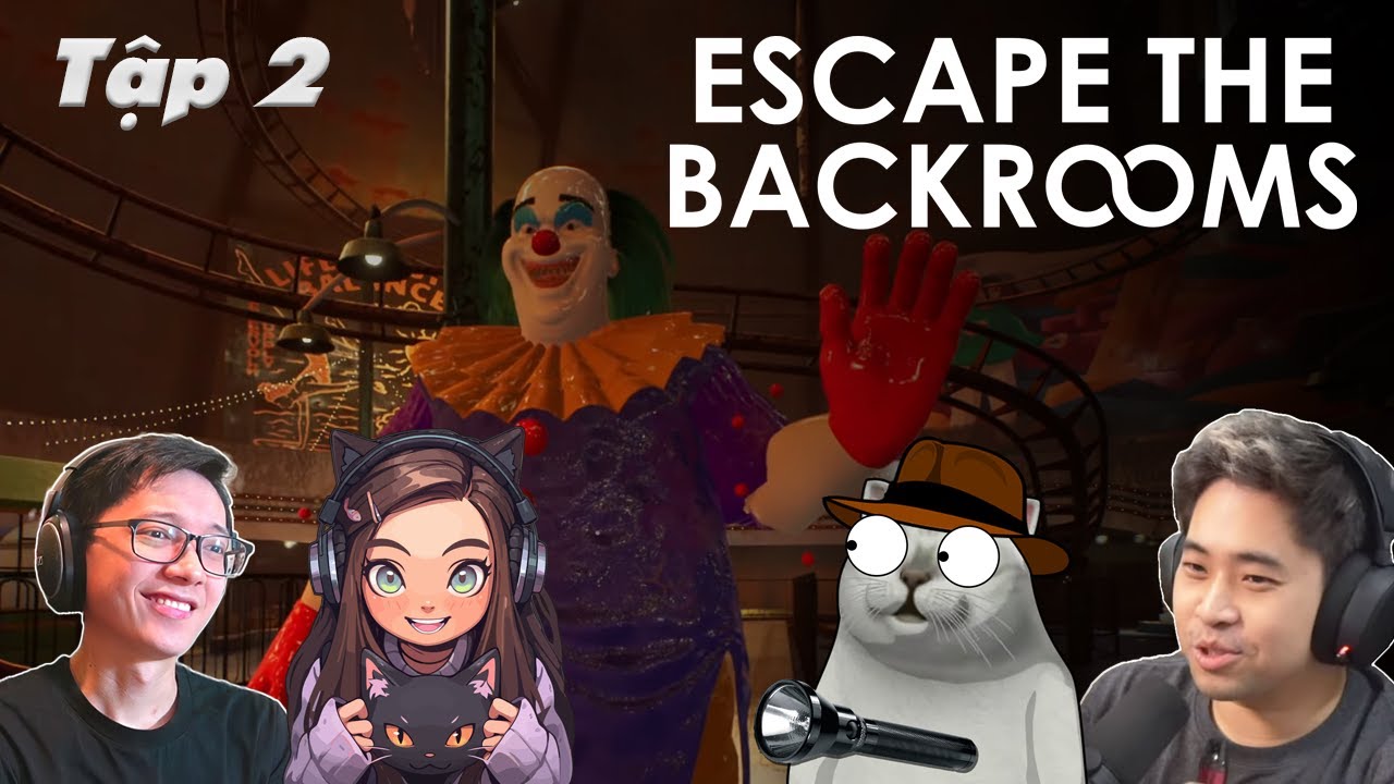 🔴Escape the Backrooms Kh&oacute;c Th&eacute;t! /w@dungsenpai @Ph&acirc;nT&iacute;chGame @HiufBeos
