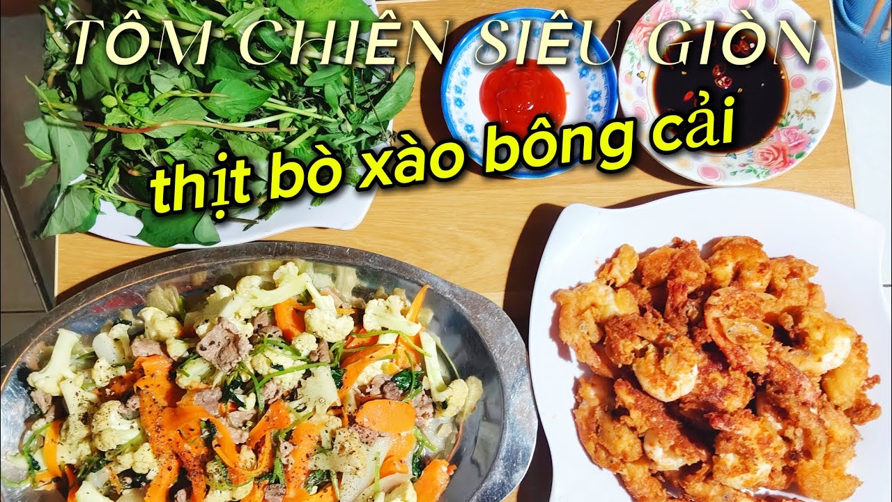 Tôm chiên siêu giòn - thịt bò xào bông cải #vlog #nguyễnanmiềntây 