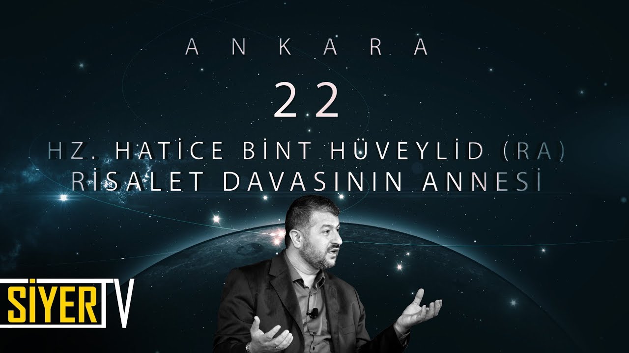 22. Hz. Hatice Bint H&uuml;veylid (r.a) Risalet Davasının Annesi / Ankara