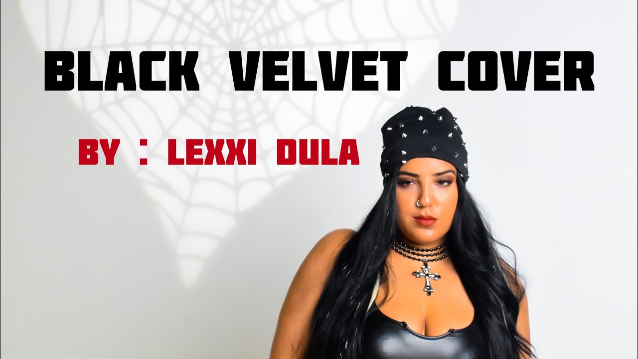 Black Velvet Female Cover By: Alexis (Lexxi) Dula
