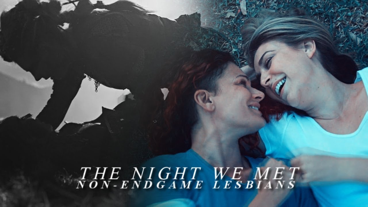 ● non-endgame lesbians | the night we met