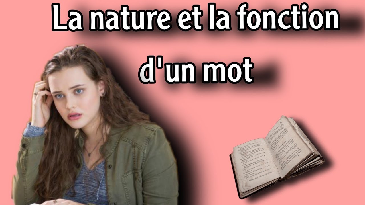 La nature et la fonction d'un mot
