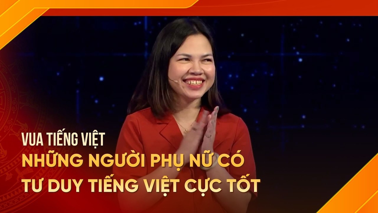 Những người phụ nữ có tư duy Tiếng Việt cực tốt thi tài trong Vua Tiếng Việt